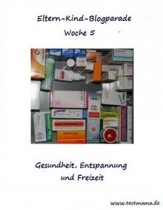 Eltern-Kind-Blogparade-Woche-5-Motto-Gesundheit-Entspannung-Freizeit1