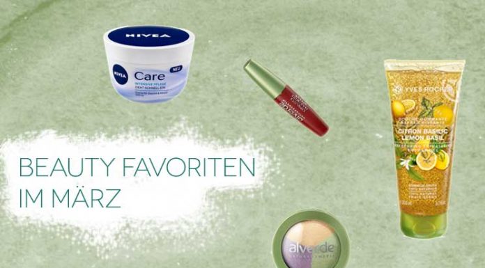 Beauty Favoriten im März